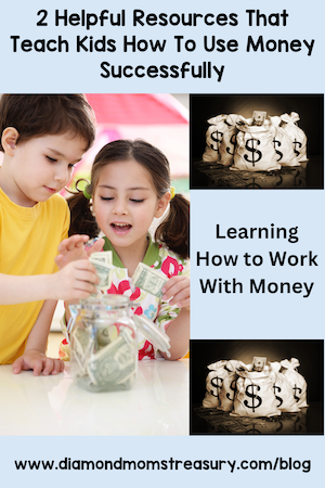 2 helpful resources that teach kids how to use money successfully